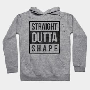 straight outta shape funny t-shirt Hoodie